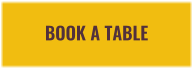 BOOK A TABLE